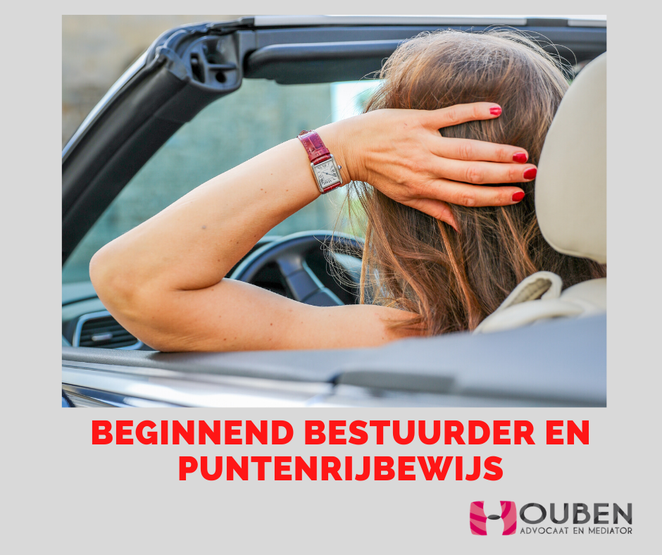 Beginnend bestuurder en puntenrijbewijs Houben Advocaat en Mediator